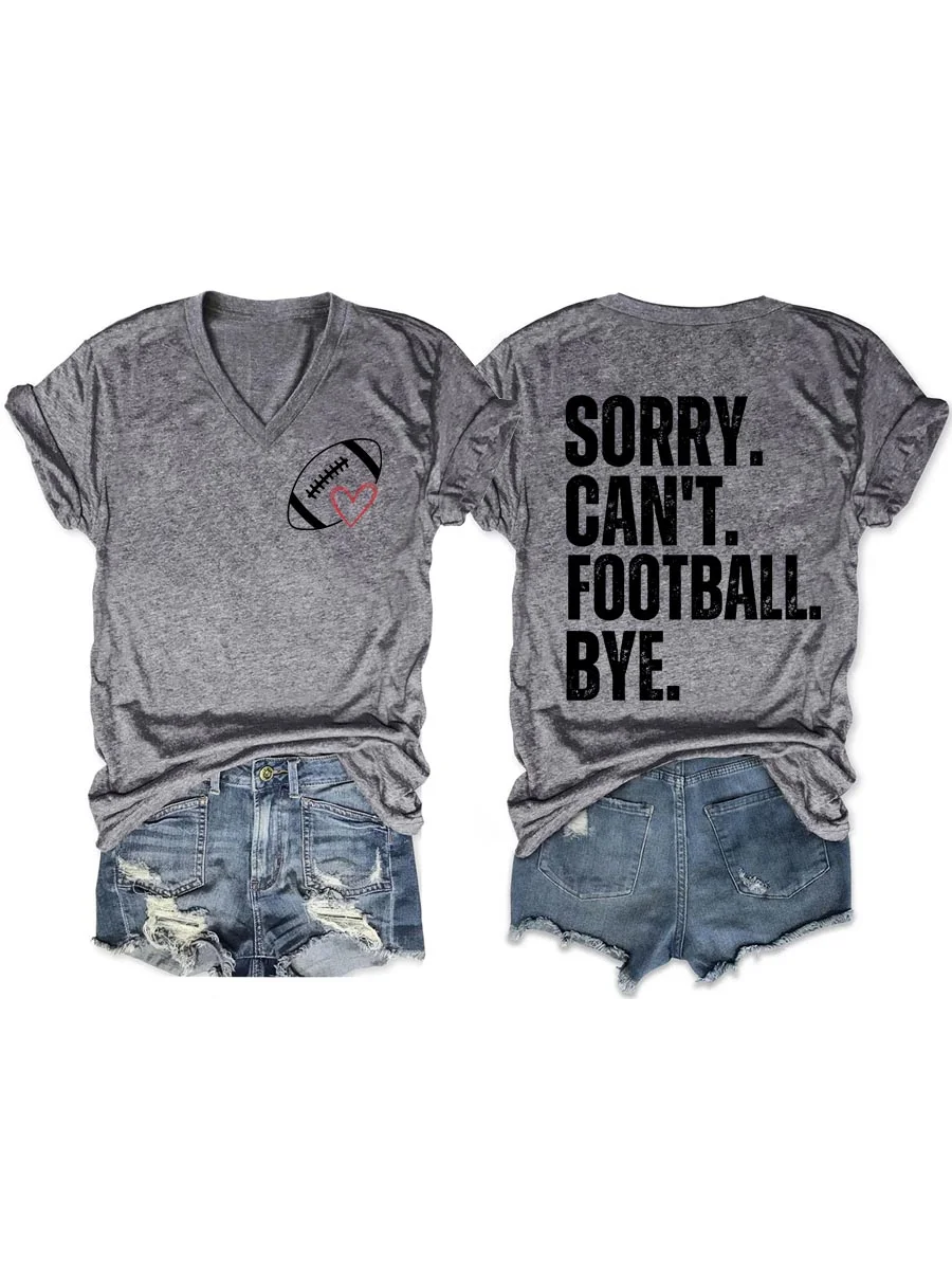Sorry Can't Football Bye V-neck T-shirt