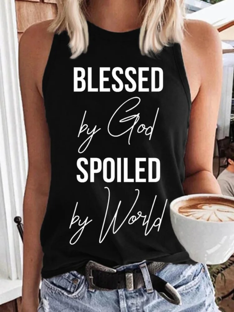 Blessed by God Spoiled by World Print Tank Top
