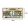 Hawaii Hang Loose - Car License(6*12Inch)