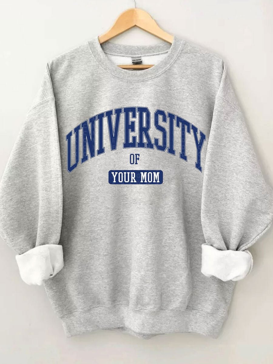 university of your mom sweater