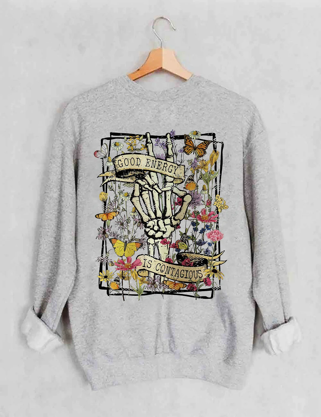 Good Energy Is Contagious Sweatshirt