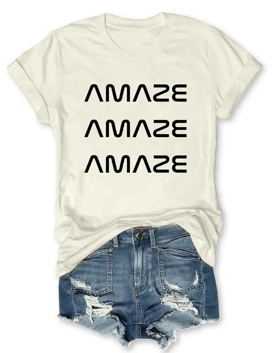 Amaze Amaze Amaze T-shirt