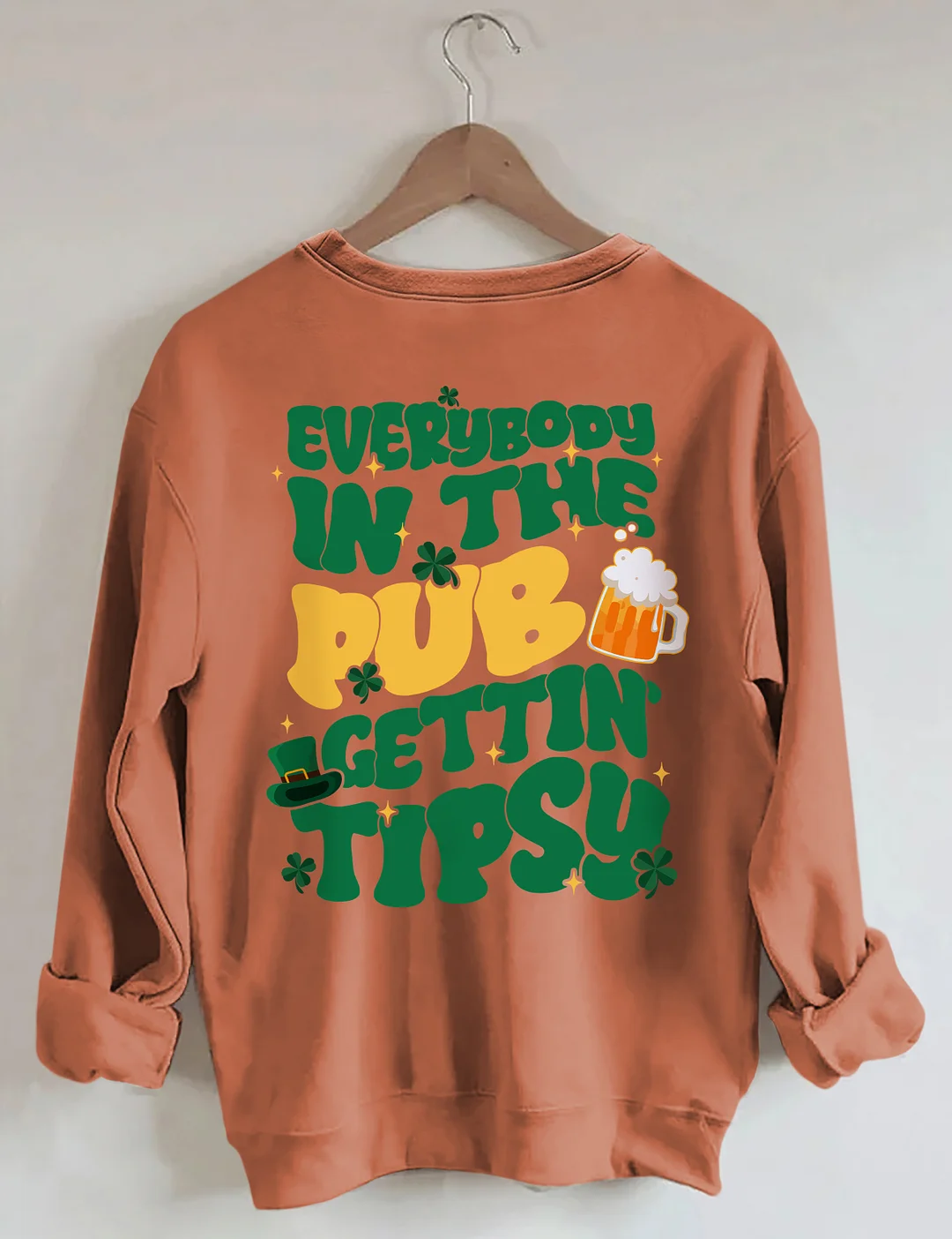 Everybody In The Pub Gettin' Tipsy Sweatshirt