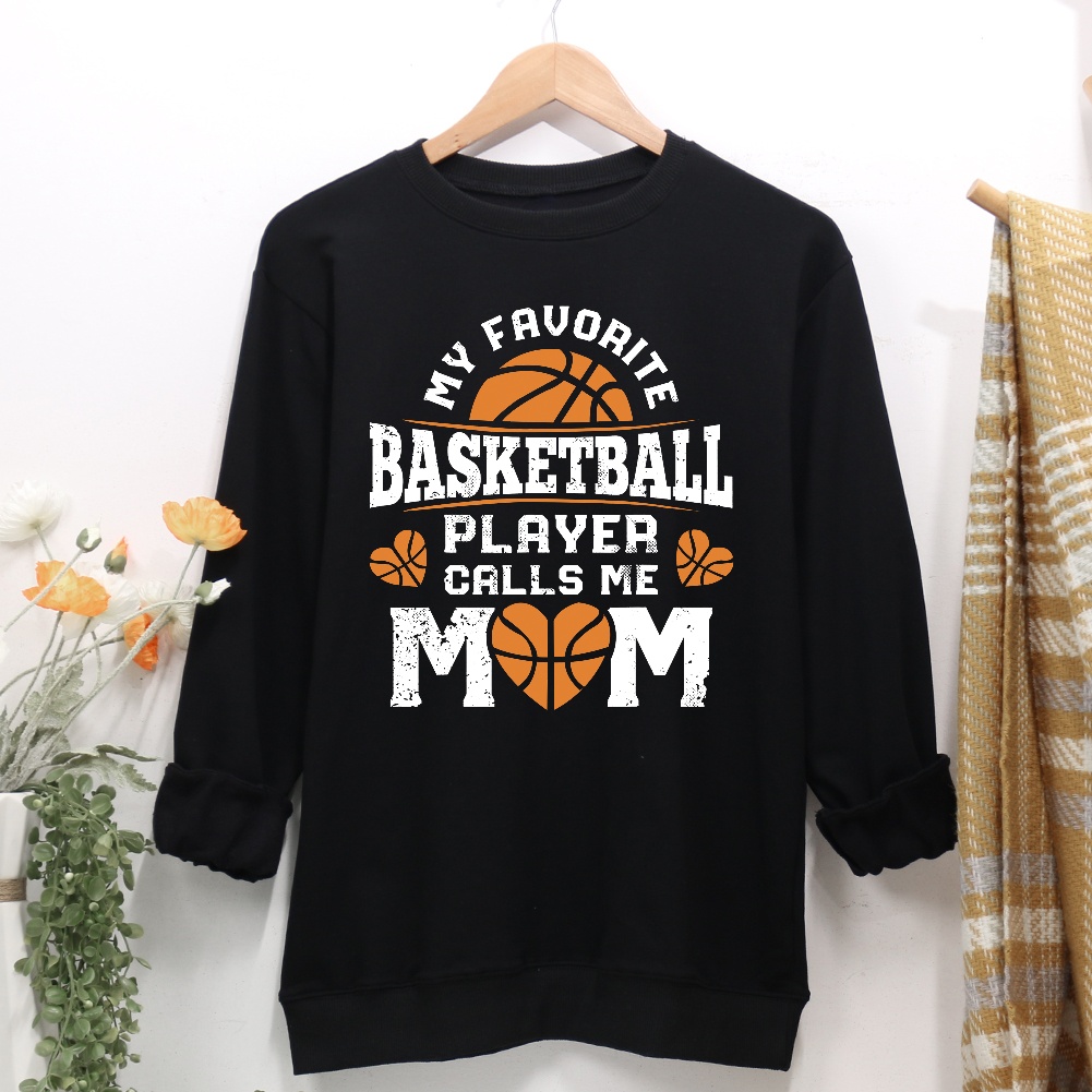 My favorite basketball player calls me mom Women Casual Sweatshirt-Guru-buzz
