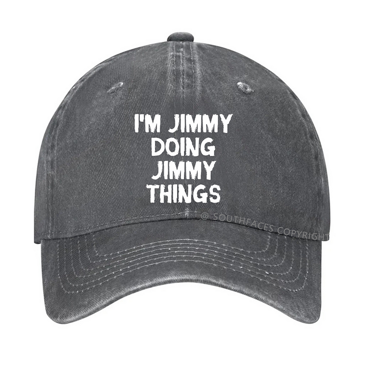 I'M Jimmy Doing Jimmy Things Hat