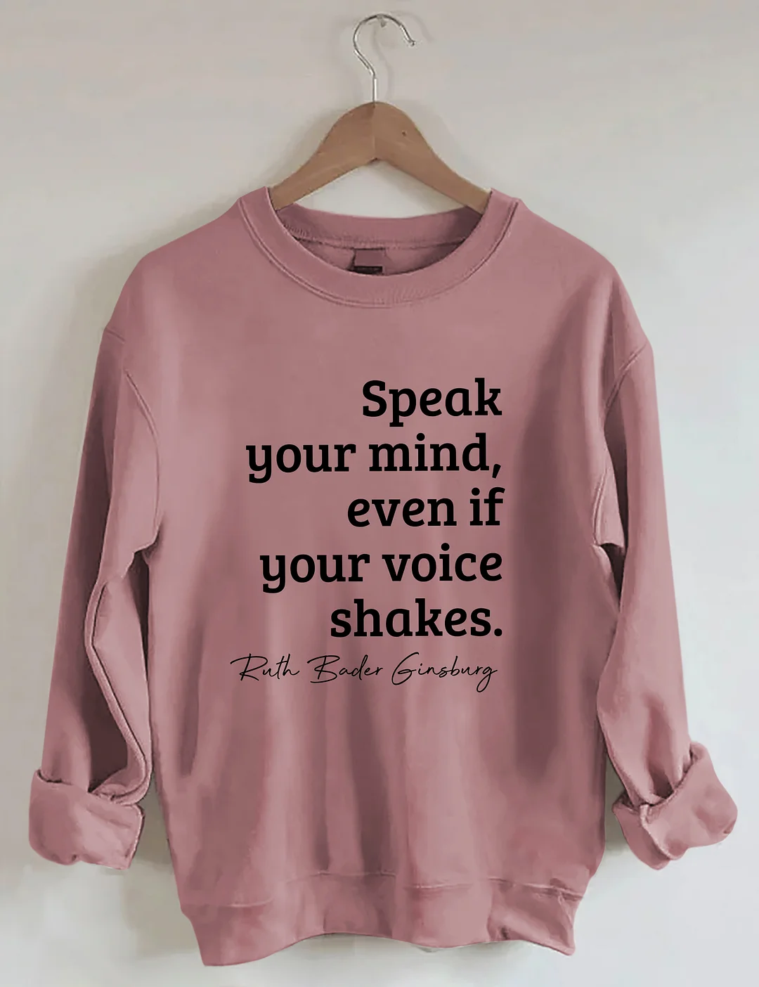 Speak Your Mind Even If Your Voice Shakes Sweatshirt