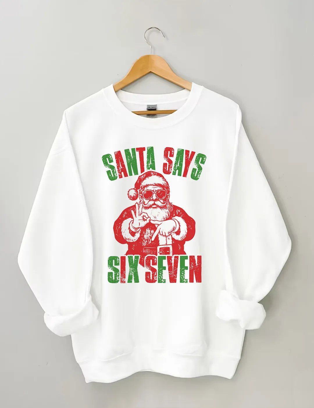 Santa Says Six Seven Sweatshirt
