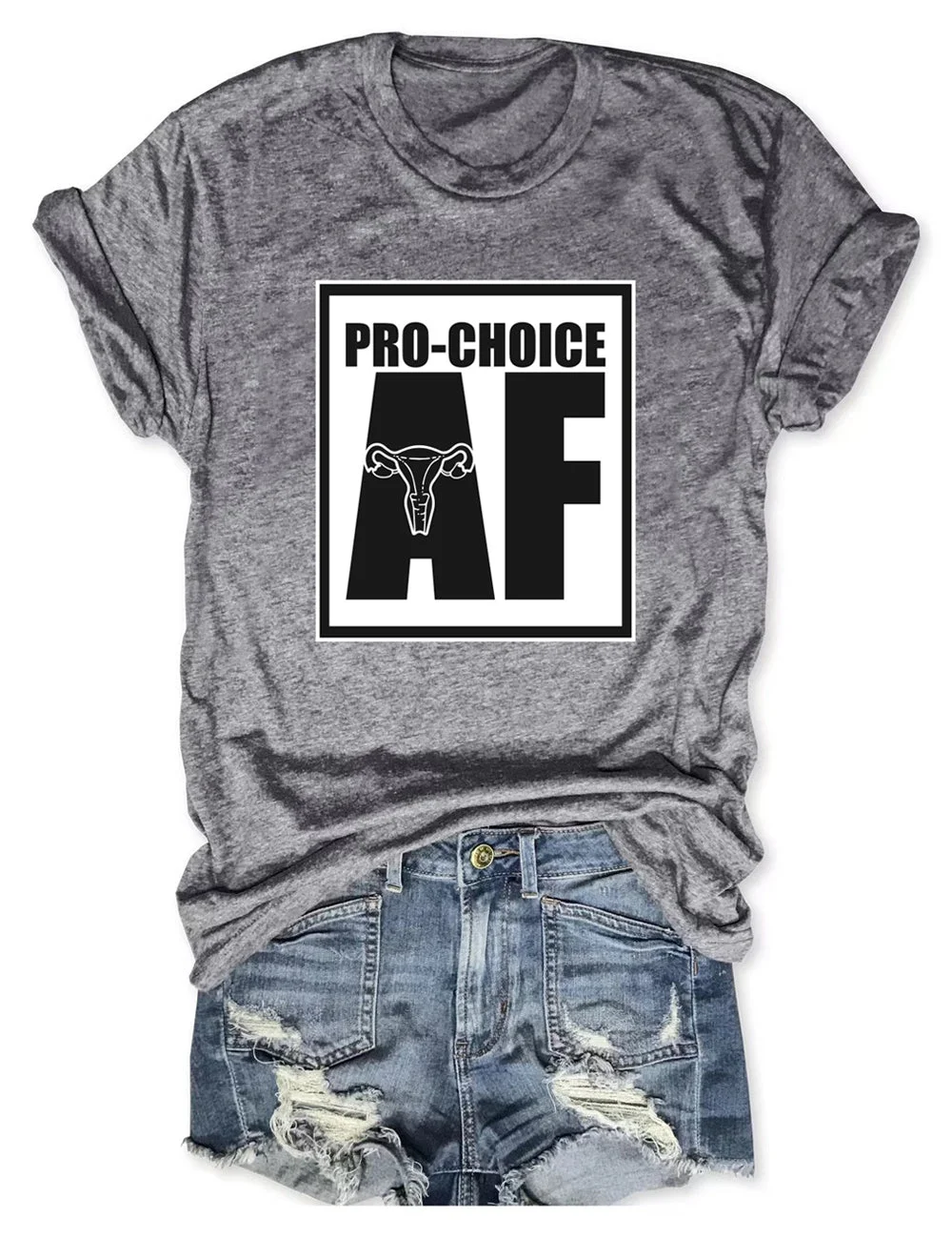 Pro Choice AF Anti Abortion Tee