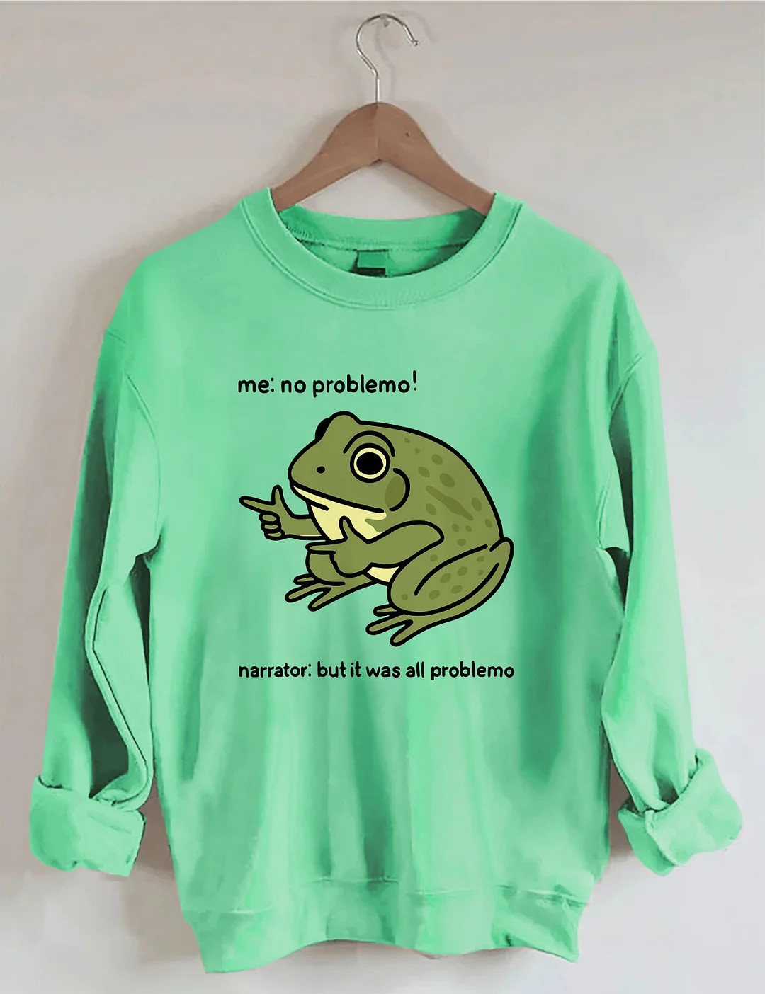 Funny Frog Me No Problemo Sweatshirt