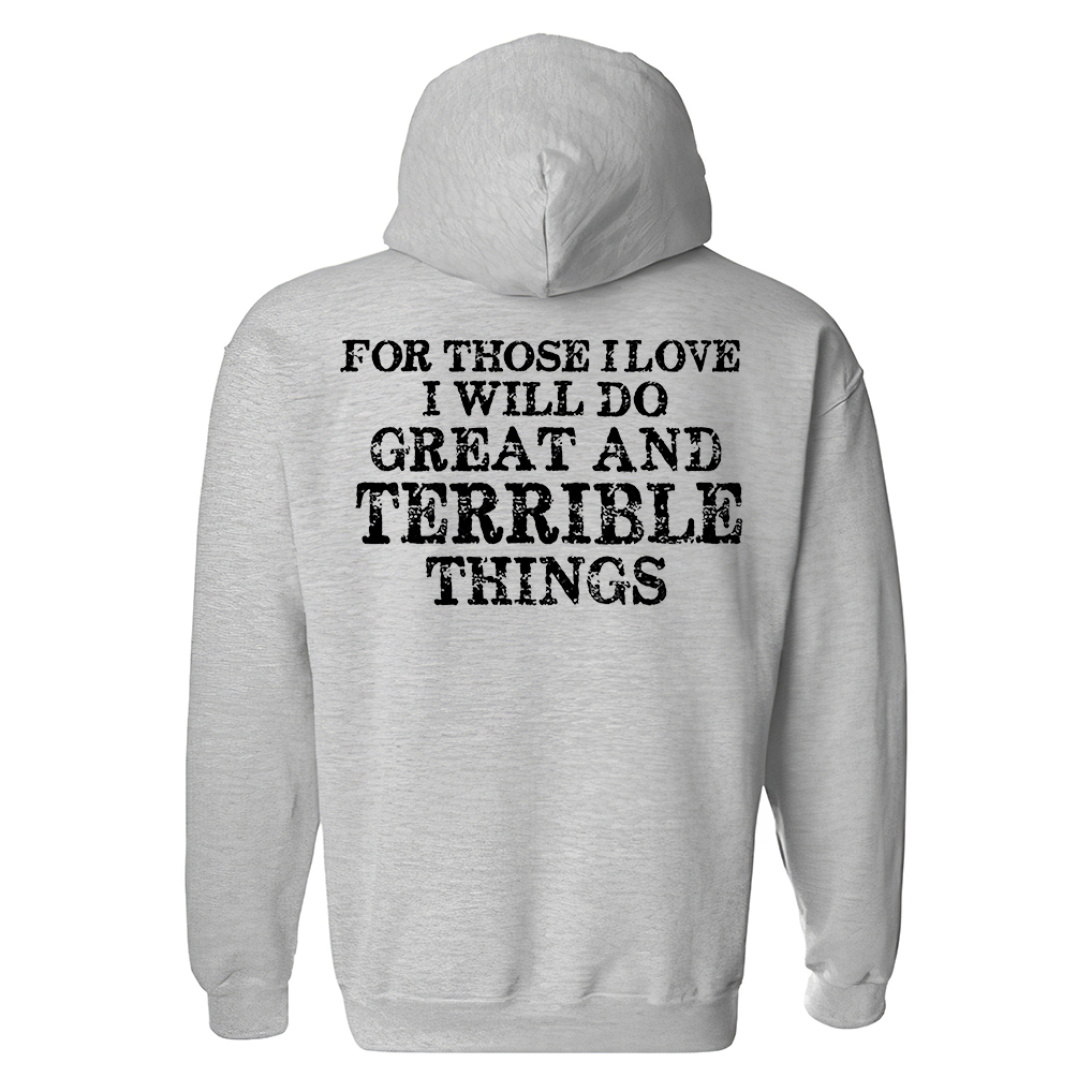 Livereid For Those I Love I Will Do Great And Terrible Things Printed Hoodie - Livereid