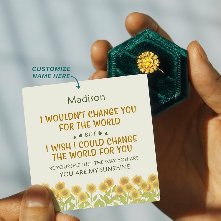 Personalized I Would Change The World For You Sunflower Ring