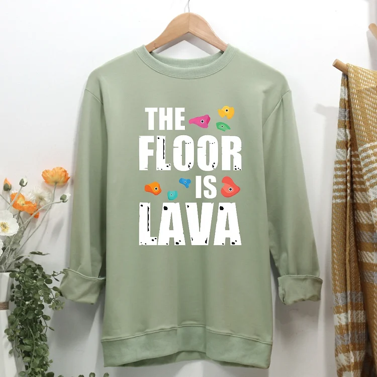 The Floor Is Lava Women Casual Sweatshirt