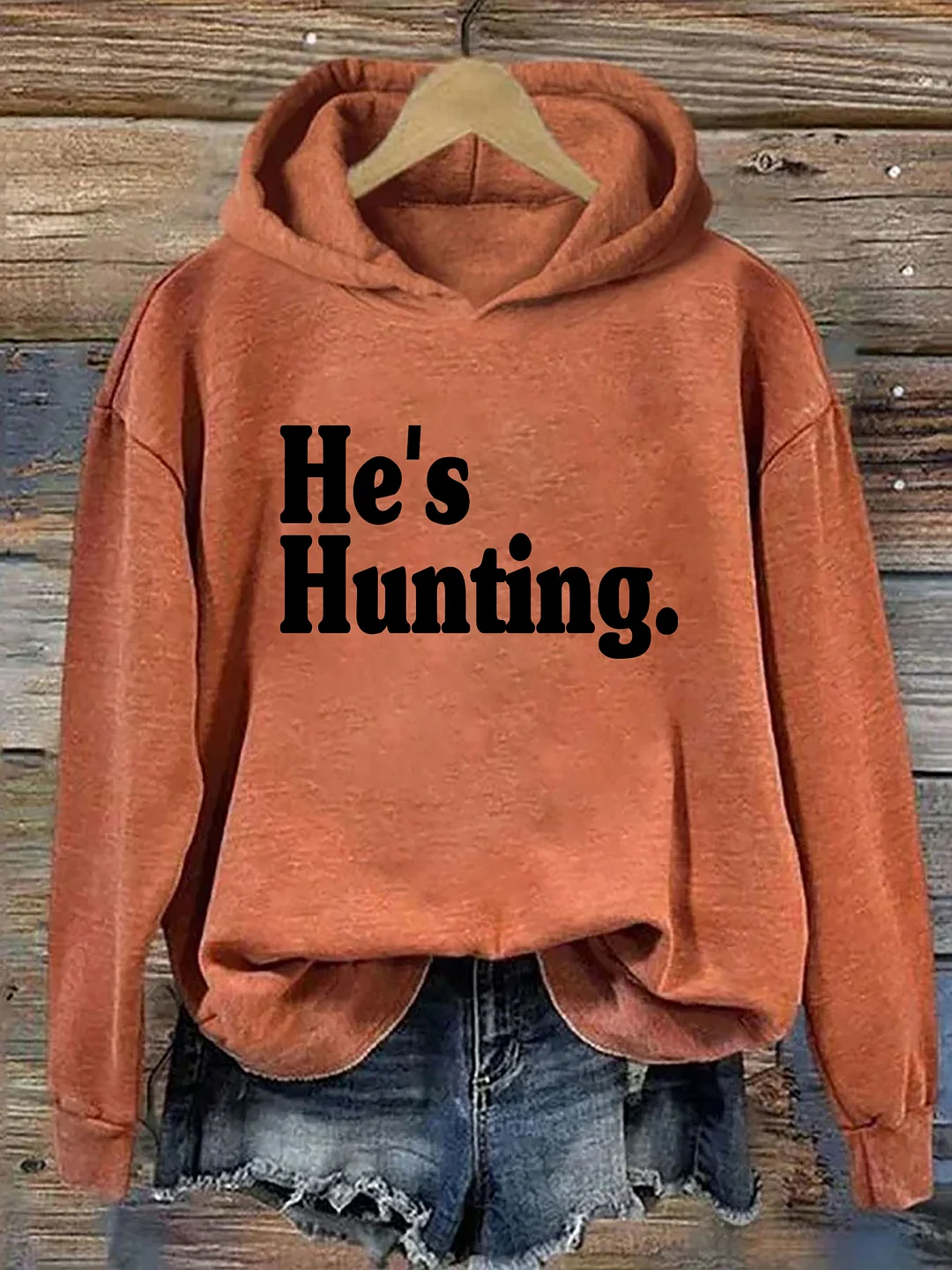 He's Hunting Hoodie