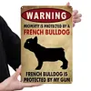La propri&eacute;t&eacute; est prot&eacute;g&eacute;e par un bouledogue fran&ccedil;ais - Panneaux en &eacute;tain m&eacute;tallique(20*30cm/30*40cm)