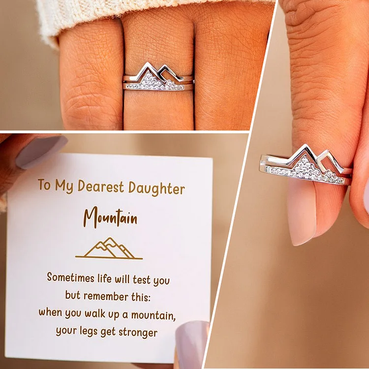 To My Daughter, When You Walk Up A Mountain, Your Legs Get Stronger, Mountain Ring Gifts For Her
