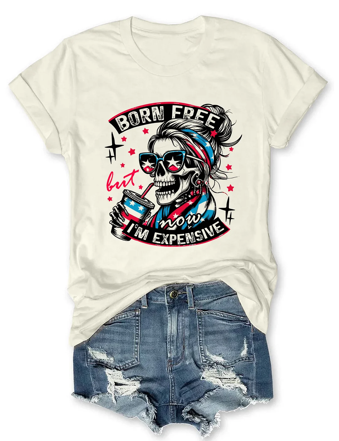 Born Free But Now I'm Expensive T-shirt