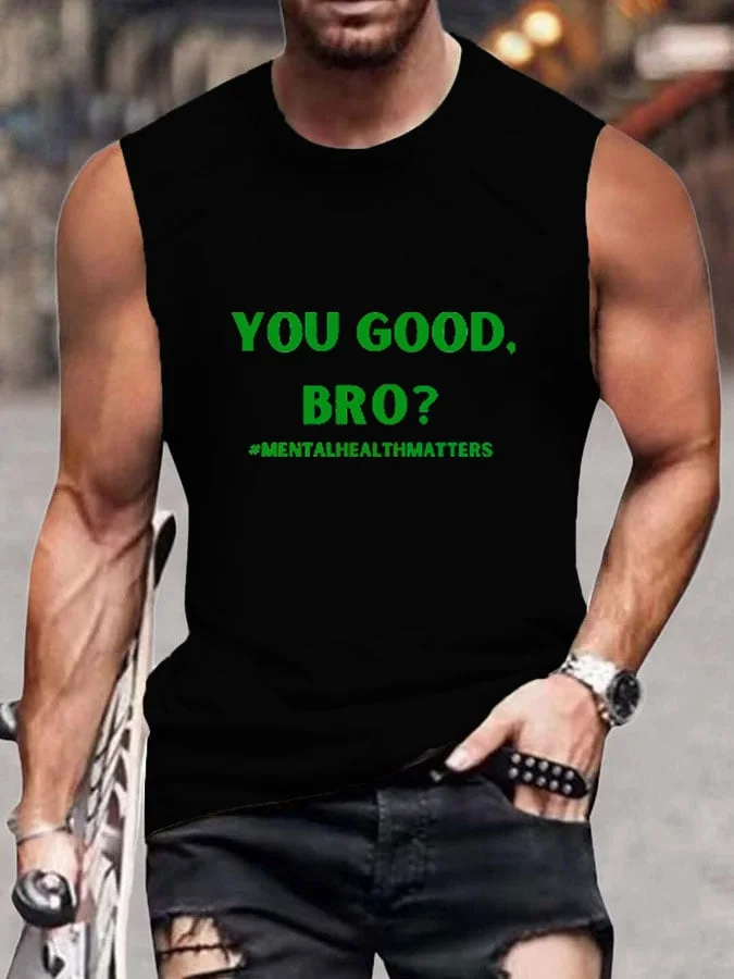 Men's You Good Bro Print Comfy Tank Top socialshop