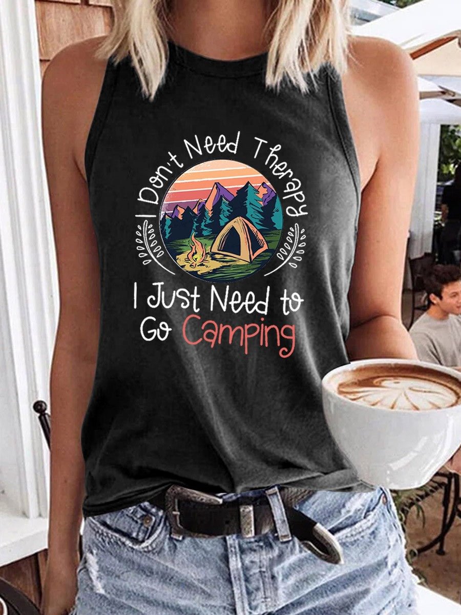 Women's I Don't Need Therapy I Just Need To Go Camping  Tank Top