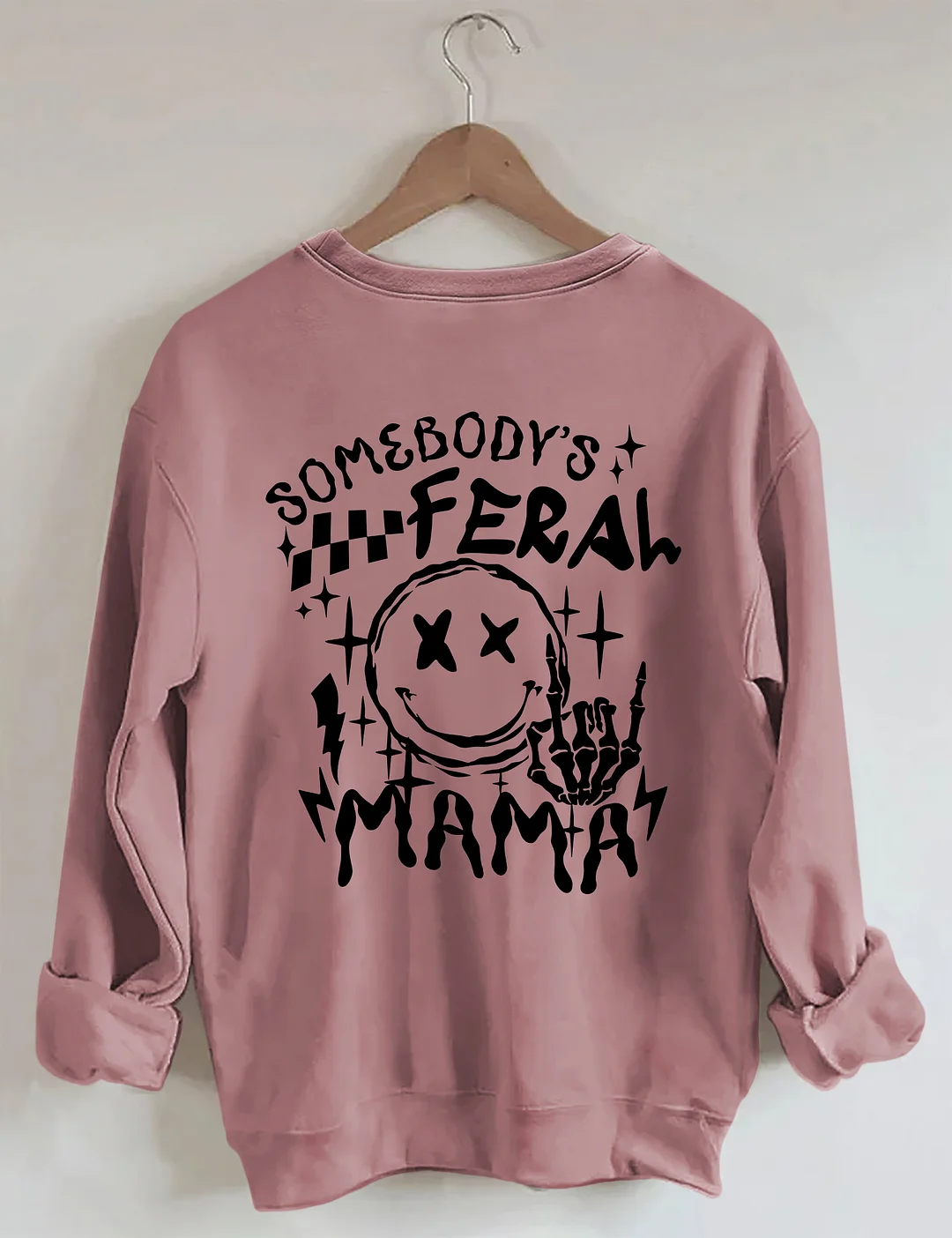 Somebody's Feral Mama Sweatshirt