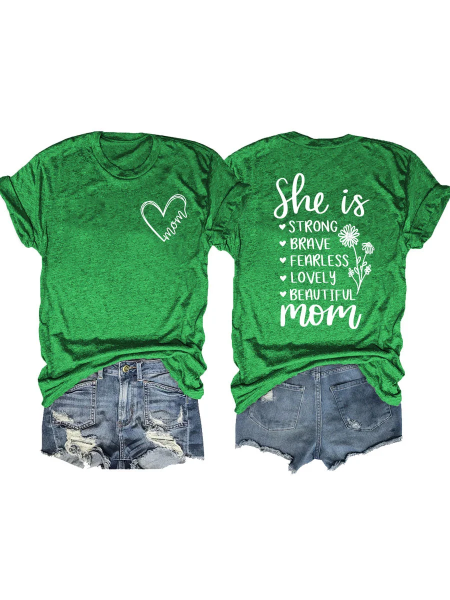 She Is Mom Strong, Brave, Fearless, Lovely, Beautiful T-shirt
