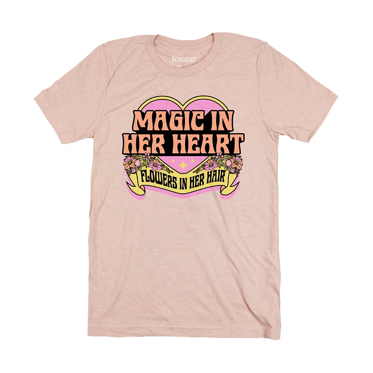 MAGIC IN HER HEART TEE