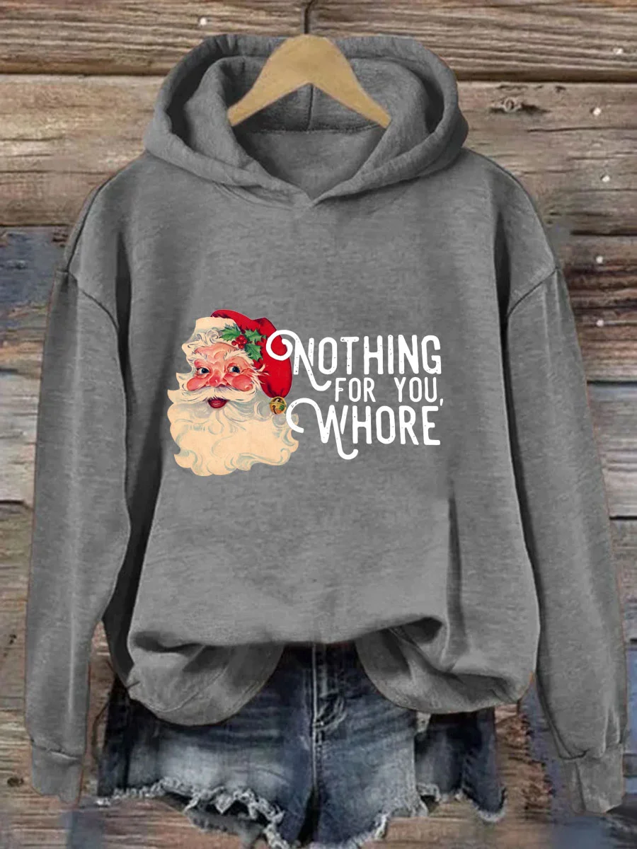 Nothing For You Whore Christmas Hoodie