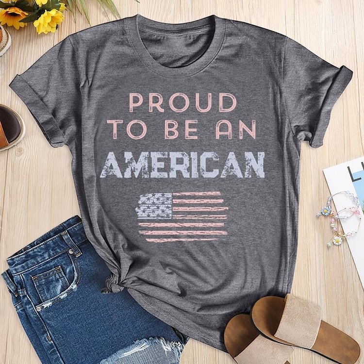 Proud to be an American T-shirt Tee -