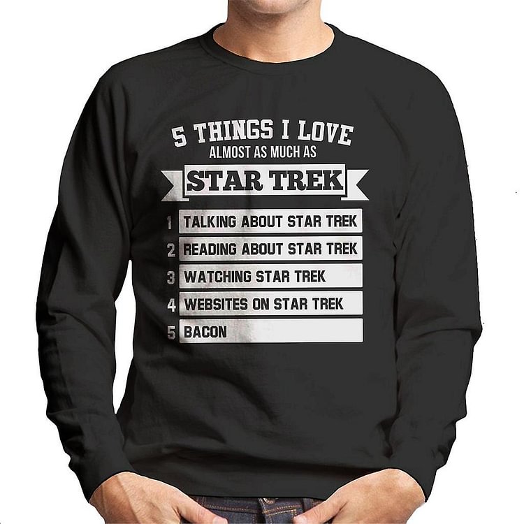 Five Things I Love As Much As Star Trek Men's Sweatshirt