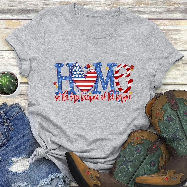 Home Of The Free Because Of The Brave Round Neck T-shirt-018172