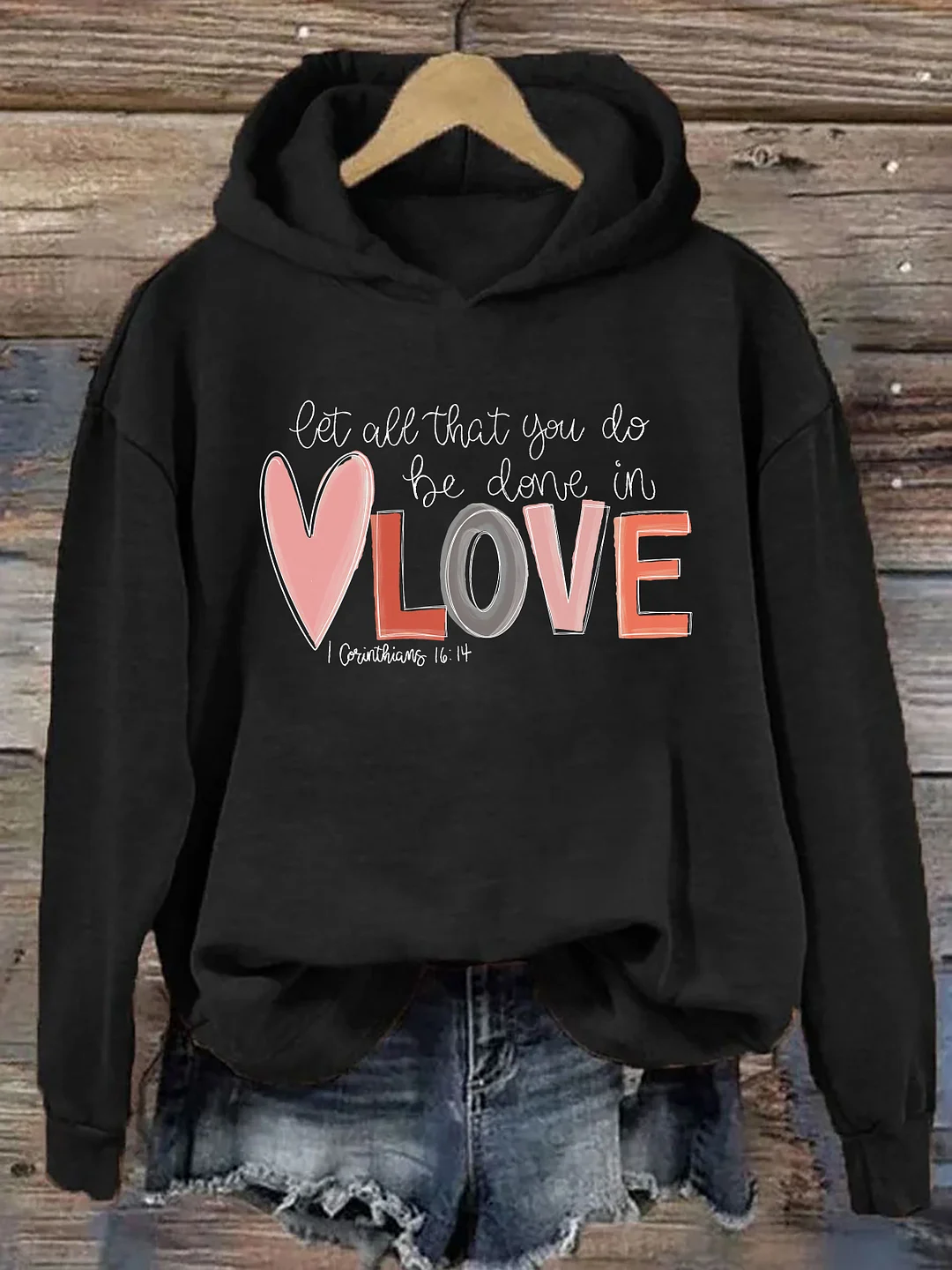 Let All That You Do Be Done In Love Hoodie