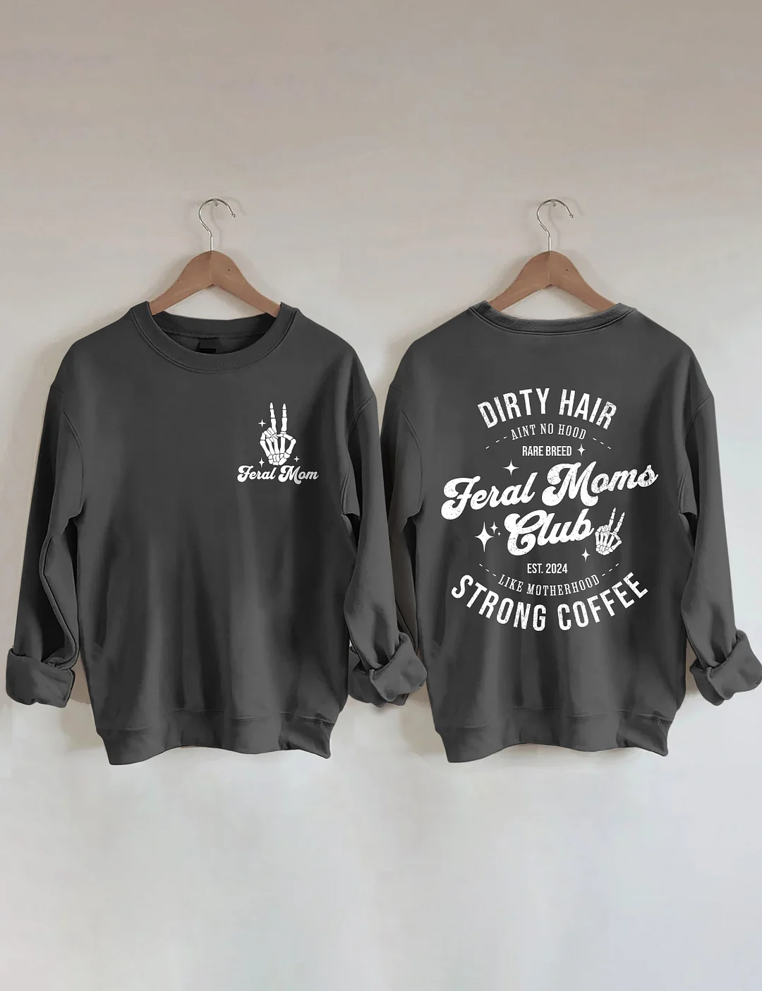 Feral Moms Club Sweatshirt