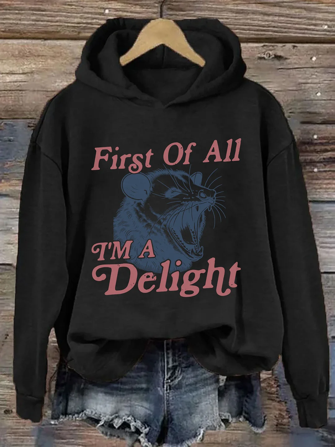 First Of All I'm A Delight Hoodie