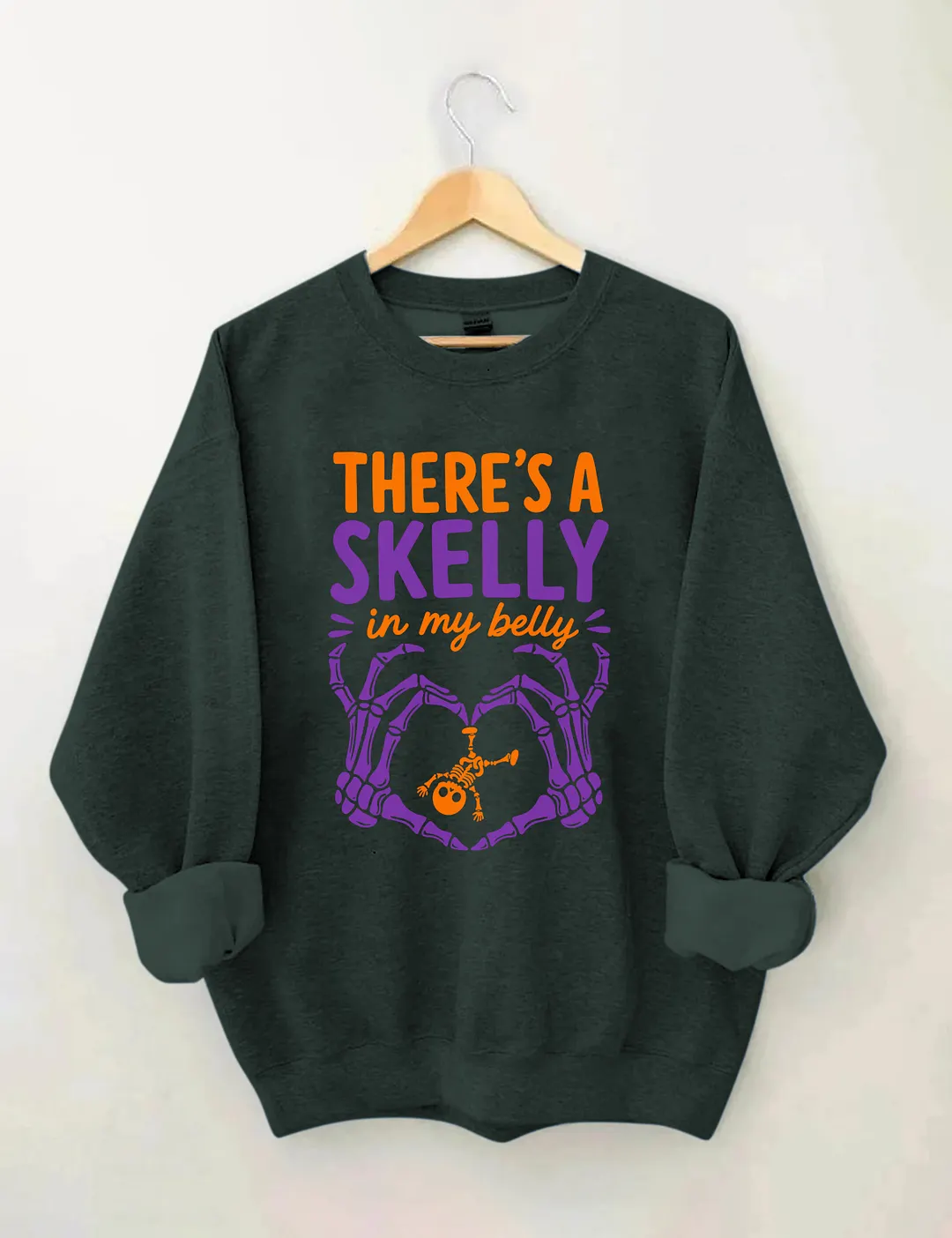 There's A Skelly In My Belly Sweatshirt