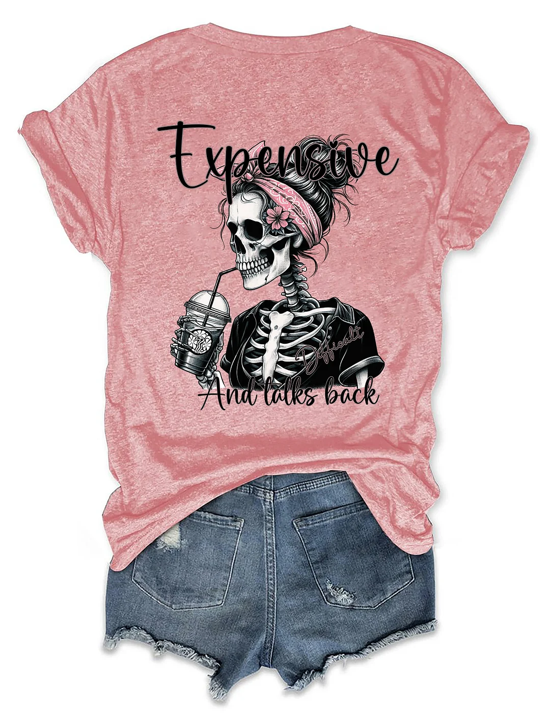 Expensive Difficult And Talks Back T-Shirt