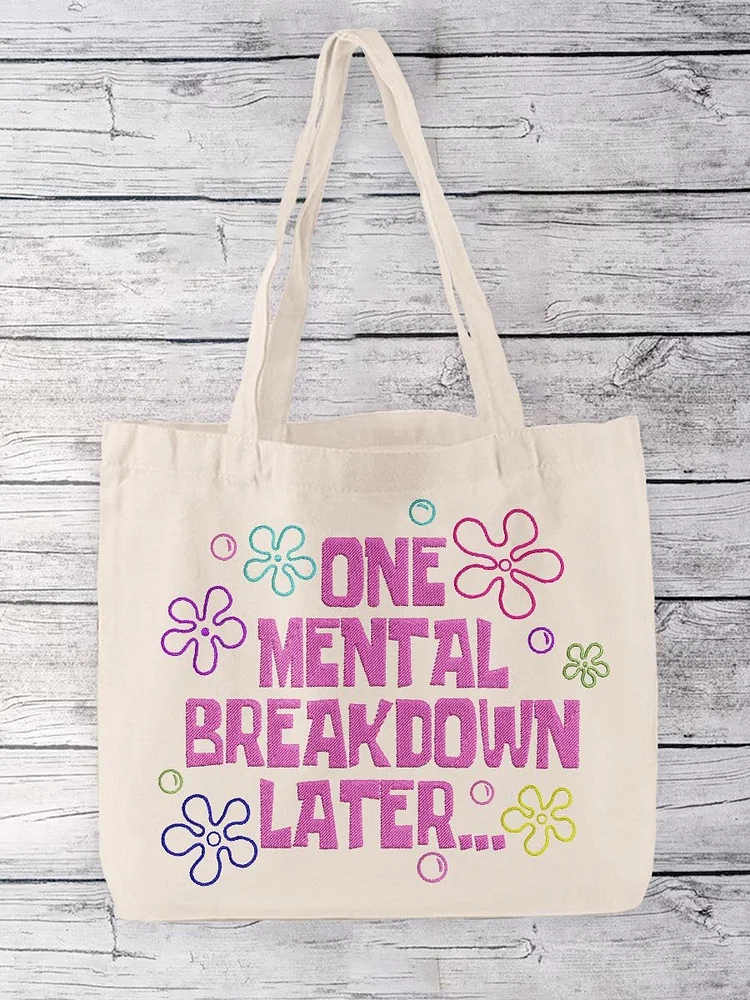 One Mental Breakdown Later Print Pattern Linen Tote Bag