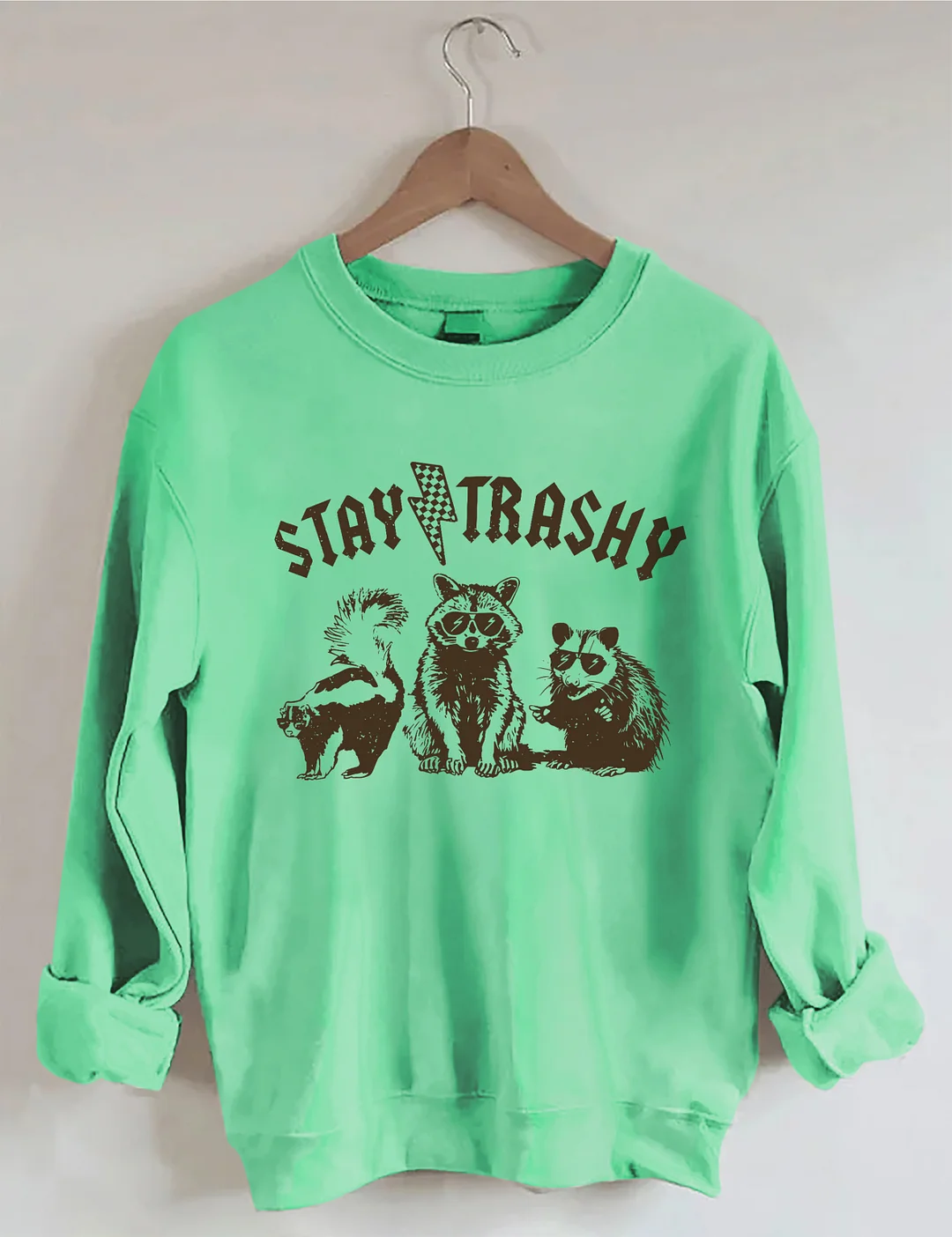 Stay Trashy Sweatshirt