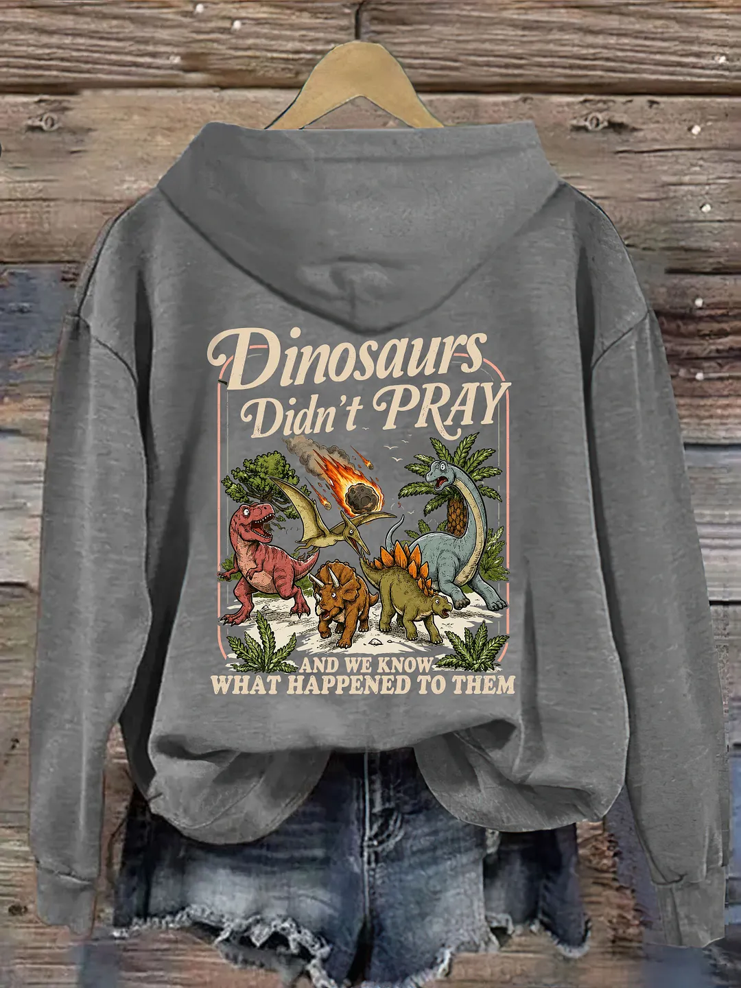 Dinosaurs Didn't Pray Funny Christian Hoodie