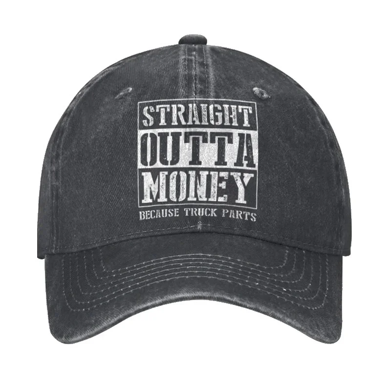 Straight Outta Money Because Truck Parts Cap - Devcarry