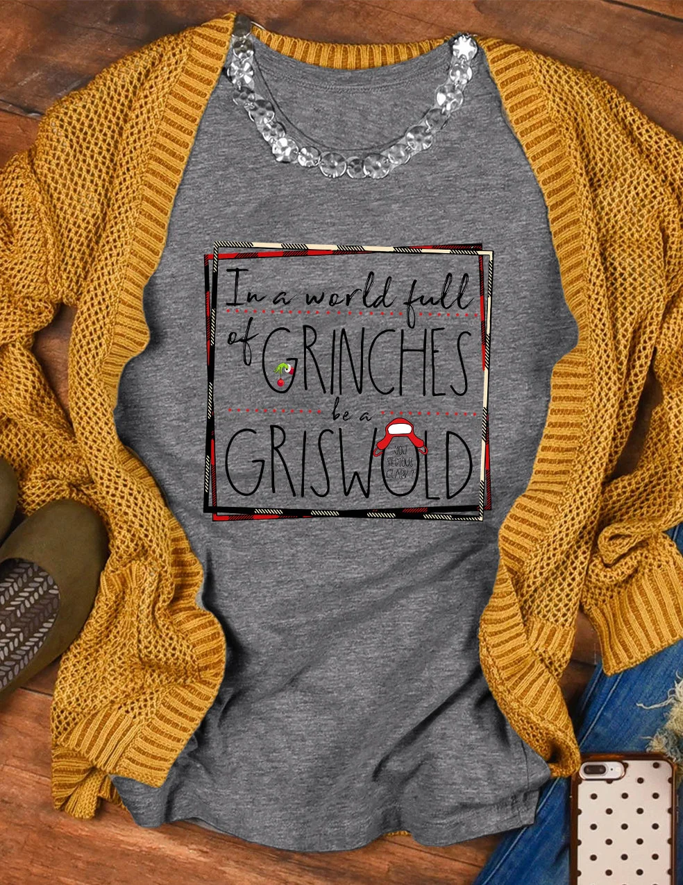 In A World Full Of Grinches Be A Griswold T-Shirt