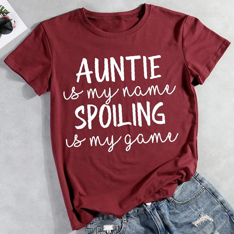 Auntie is my name spoiling is my game Round Neck T-shirt