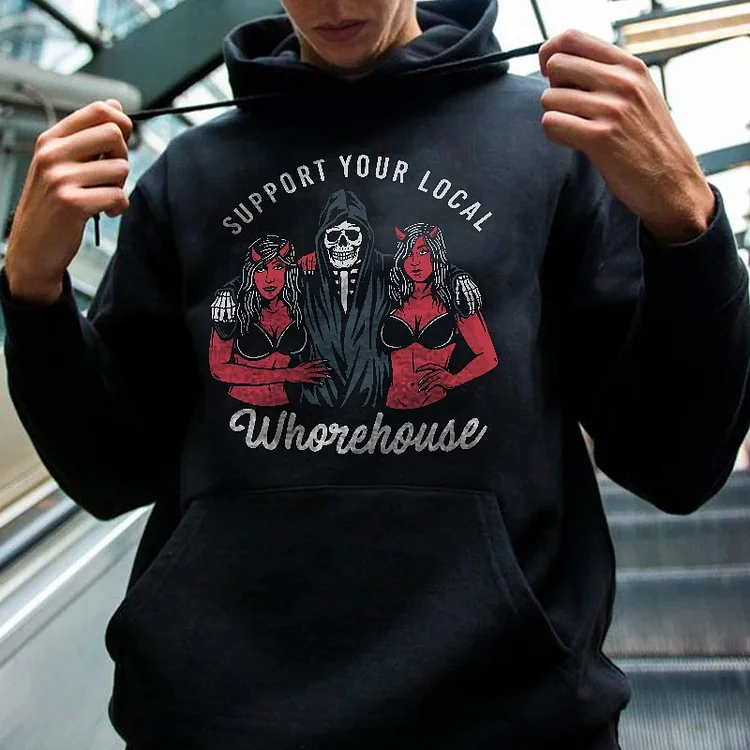 Support Your Local Whorehouse Printed Men's Hoodie