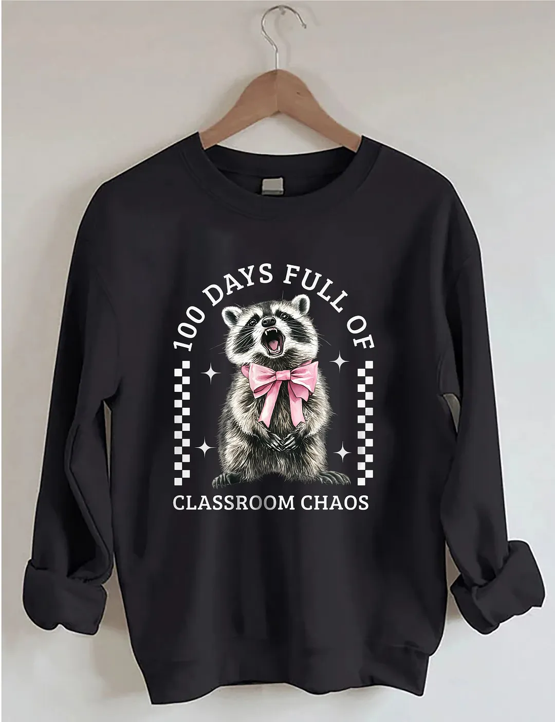 100 Days Full Of Classroom Chaos Sweatshirt