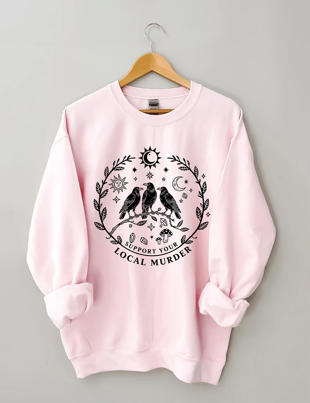 Support Your Local Murder Crow Sweatshirt