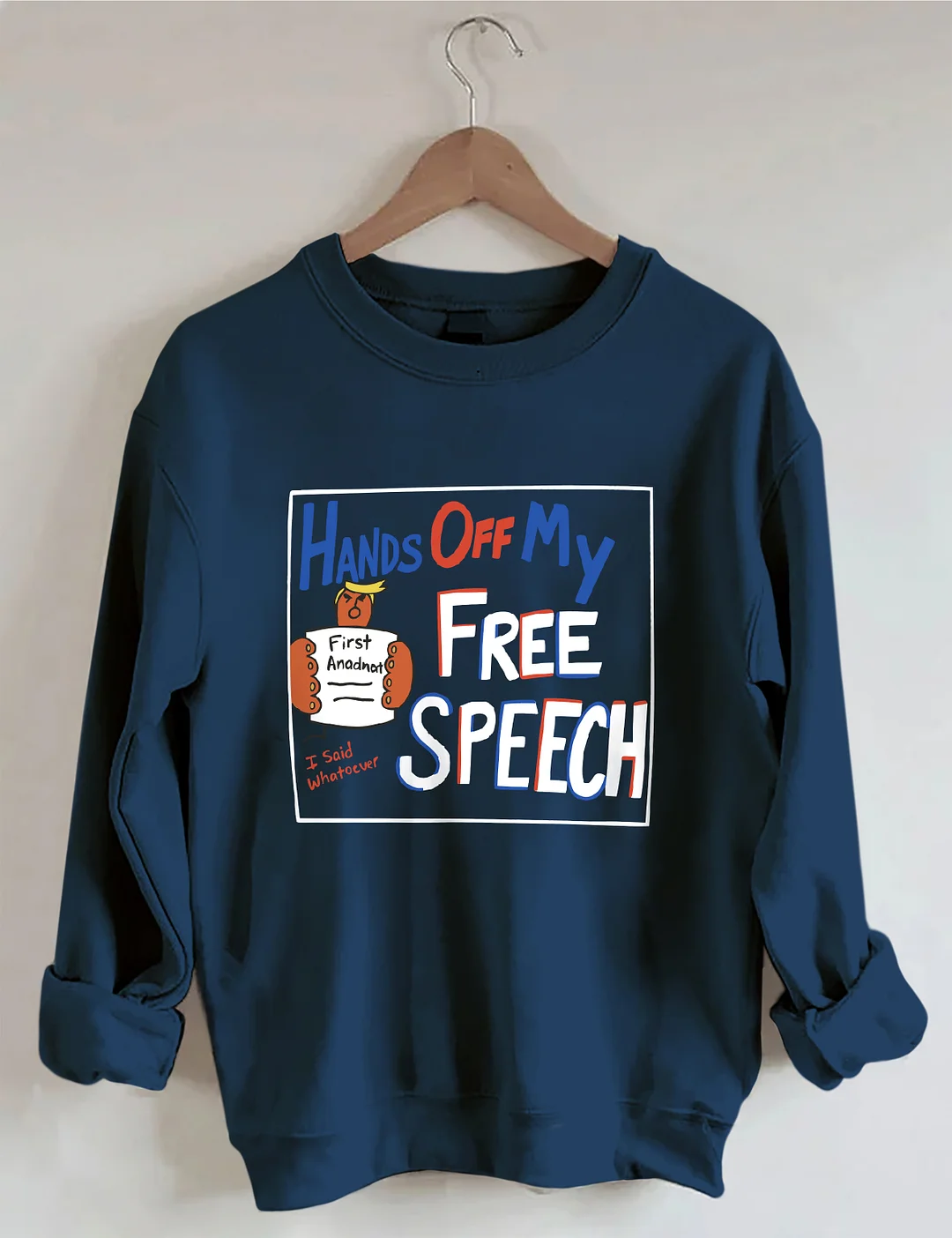 Hands Off My Free Speech Sweatshirt