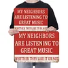 Warning My Neighbor - Vintage Metal Signs(12*16Inch) - Warning