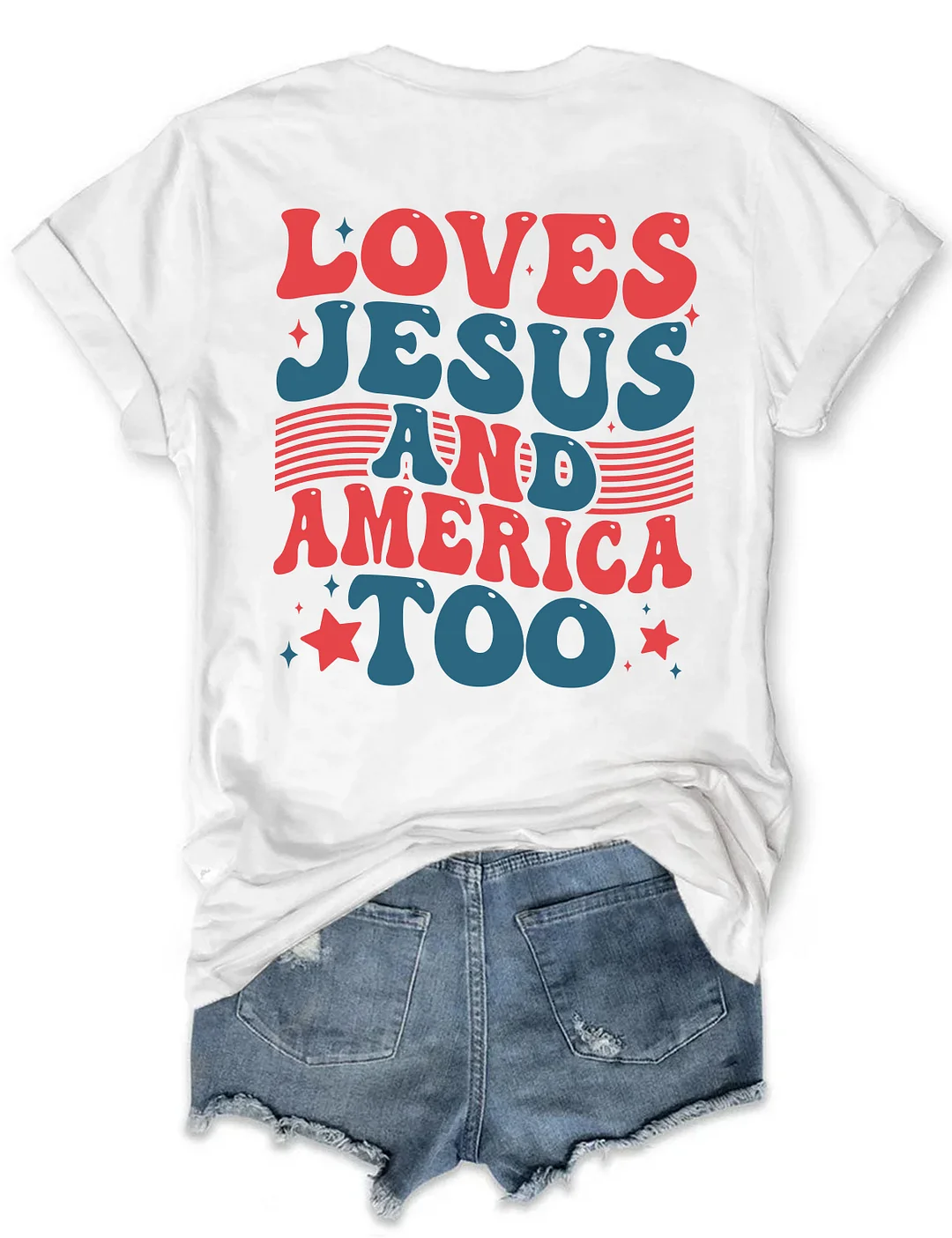 Loves Jesus And America Too T-shirt