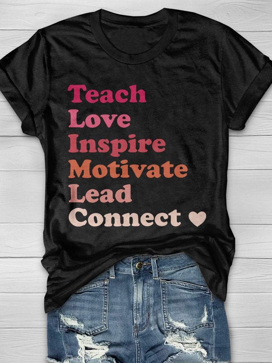 Teach Love Inspire Motivate Lead Connect Print Short Sleeve T-shirt