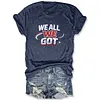 We All We Got Patriots Tee