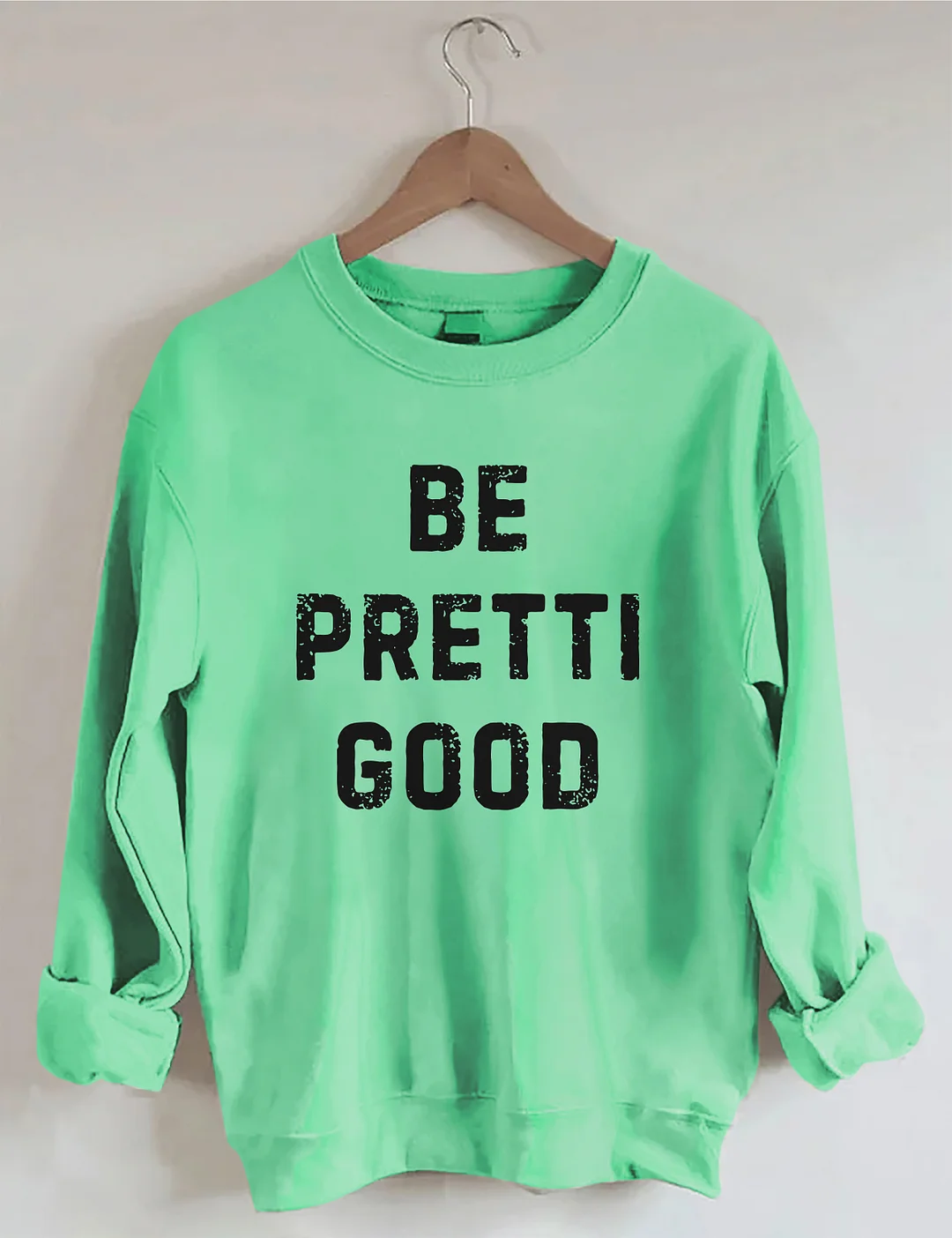 Be Pretti Good Anti ICE Sweatshirt