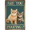 Funny"Are You Pooping Cat" - Vintage Metal Signs(12*16Inch) - Cat